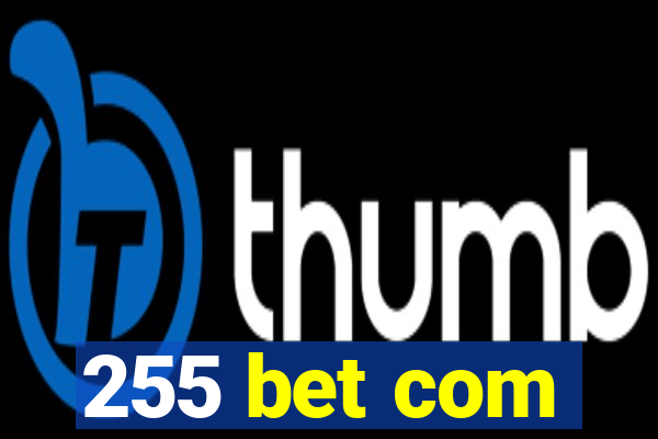 255 bet com